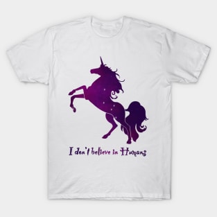 I don’t believe in Humans Unicorn (Purple Galaxy) T-Shirt